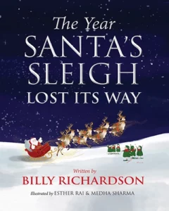 The Year Santa's Sleigh Lost Its Way by Billy Richardson