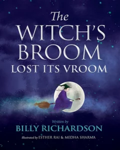 The Witch's Broom Lost It's Vroom by Billy Richardson
