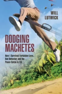 Dodging Machetes by Will Lutwick