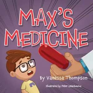 Max's Medicine by Vanessa Thompson