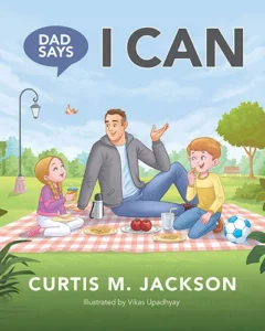 Dad Says I Can by Curtis M. Jackson
